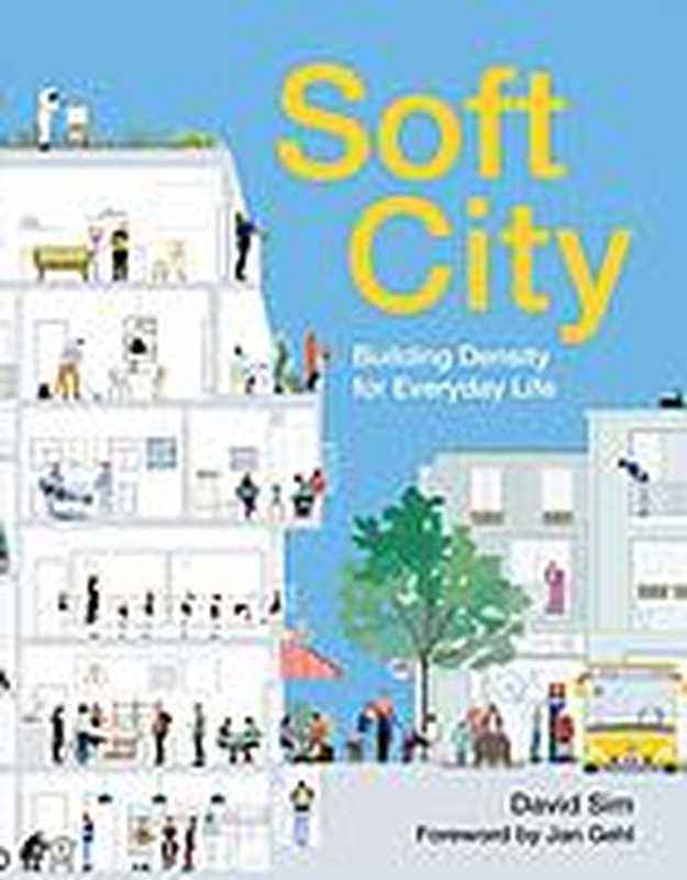 Soft city  building density for everyday life（Jan Gehl  David Sim）（Island Press 2019）