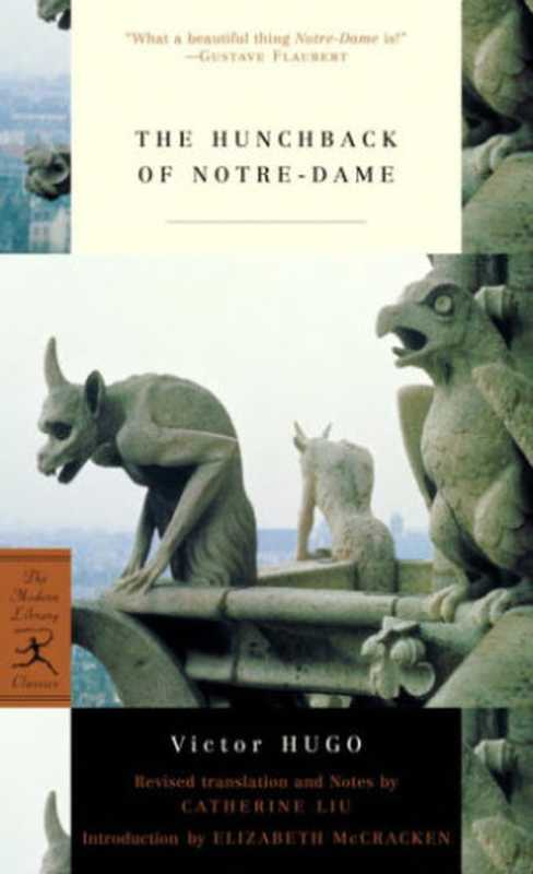 The Hunchback of Notre-Dame（Victor Hugo & Catherine Liu & Elizabeth McCracken）（Random House Publishing Group 2007）