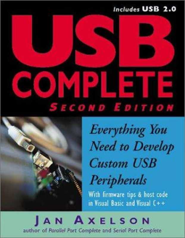 USB Complete  Everything You Need to Develop Custom USB Peripherals（Jan Axelson）（Lakeview Research 2001）