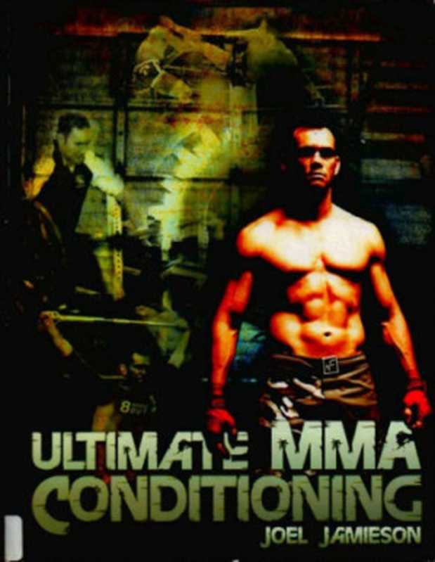 Ultimate MMA Conditioning(Joel Jamieson)(2009)