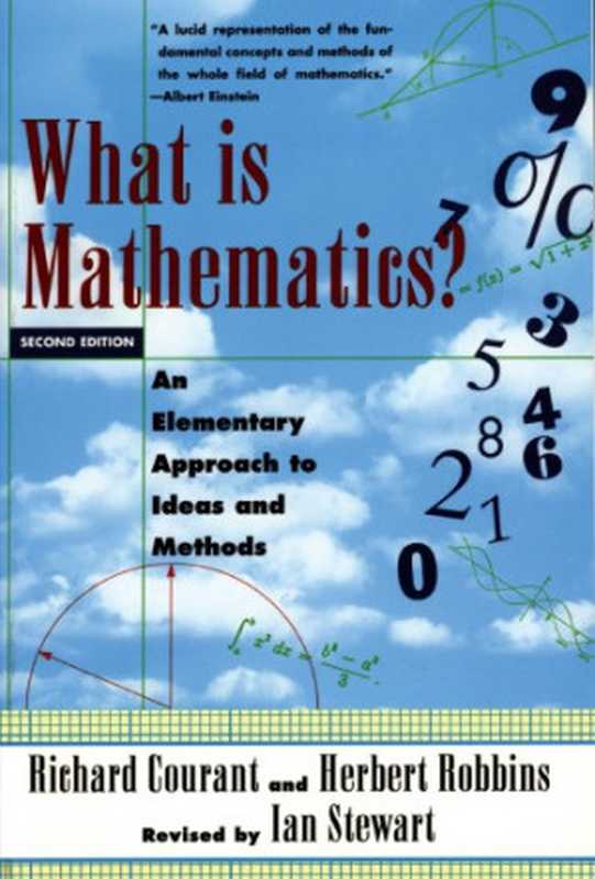 What Is Mathematics  An Elementary Approach to Ideas and Methods（Richard Courant  Herbert Robbins; revised by Ian Stewart）（Oxford University Press 1996）