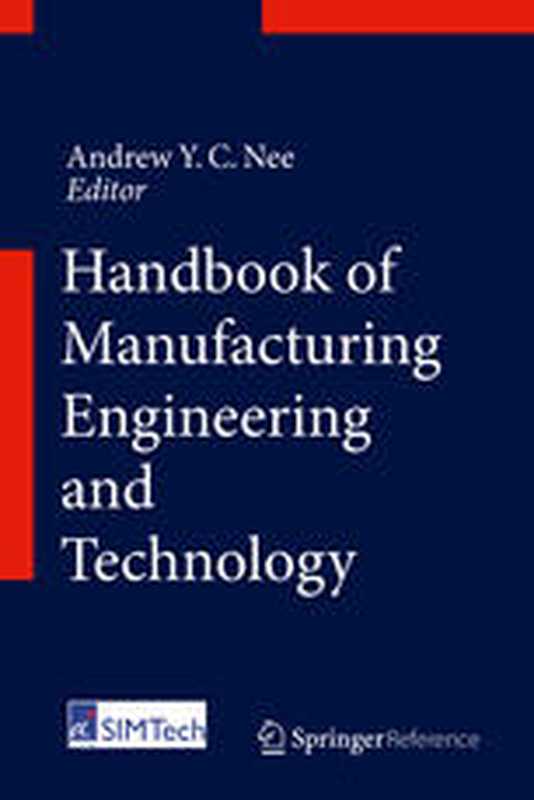 Handbook of Manufacturing Engineering and Technology（Andrew Y. C. Nee）（Springer-Verlag London 2015）