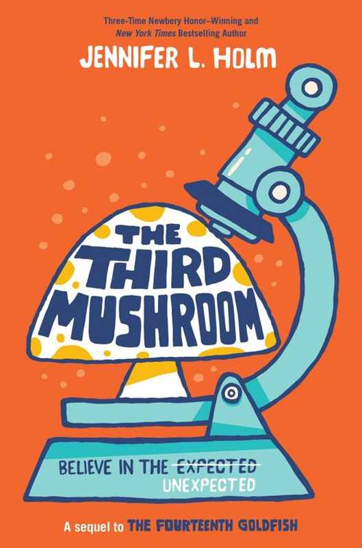 The Third Mushroom（Jennifer L. Holm [Holm  Jennifer L.]）（Random House Children