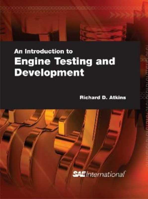 An Introduction to Engine Testing and Development（Richard D. Atkins）（SAE International 2009）