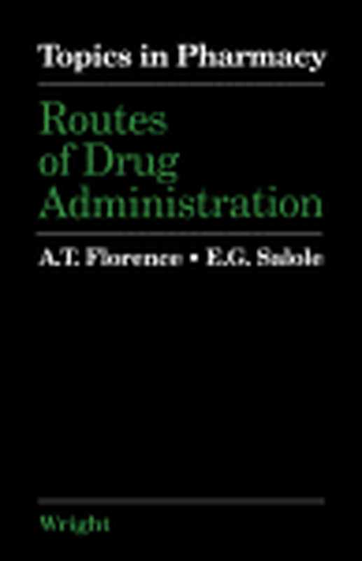 Routes of Drug Administration. Topics in Pharmacy（A. T. Florence and E. G. Salole (Eds.)）（John Wright 1990）
