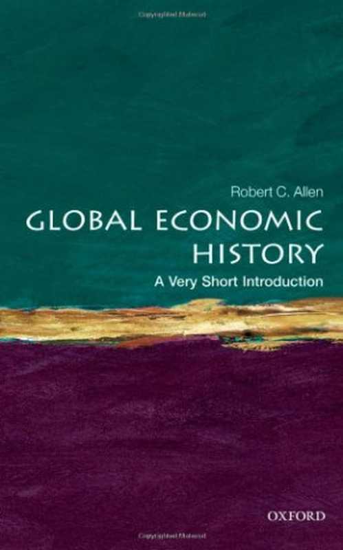 Global Economic History  A Very Short Introduction（Robert C. Allen）（Oxford University Press  USA 2011）