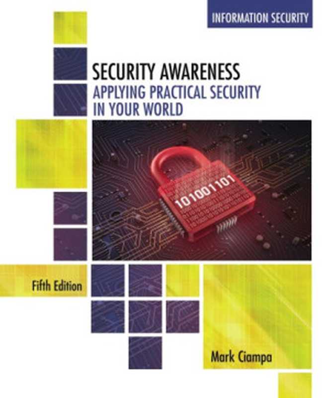 Security Awareness  Applying Practical Security in Your World（Mark Ciampa）（Cengage Learning 2017）