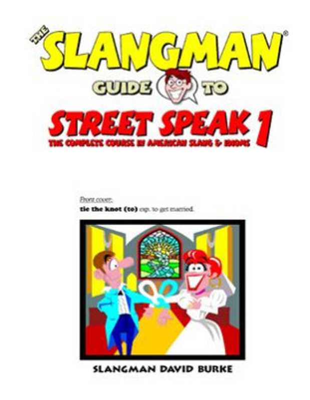 The Slangman Guide to Street Speak Volume 1（Burke David.）