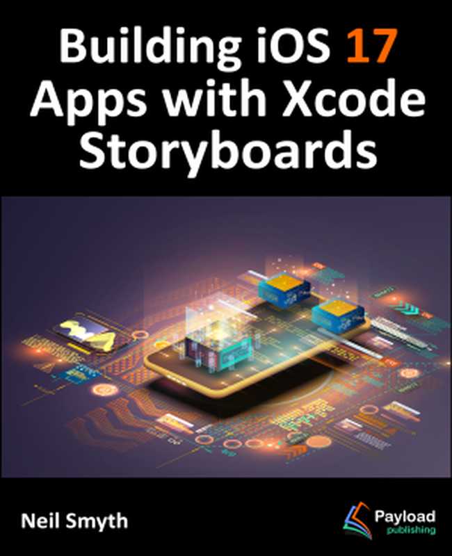 Building iOS 17 Apps with Xcode Storyboards（Neil Smyth）（2024）