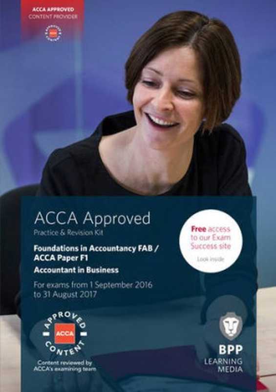 ACCA F1 - ACCOUNTANT IN BUSINESS  Practice and Revision Kit（BPP Learning Media）（BPP Learning Media 2016）