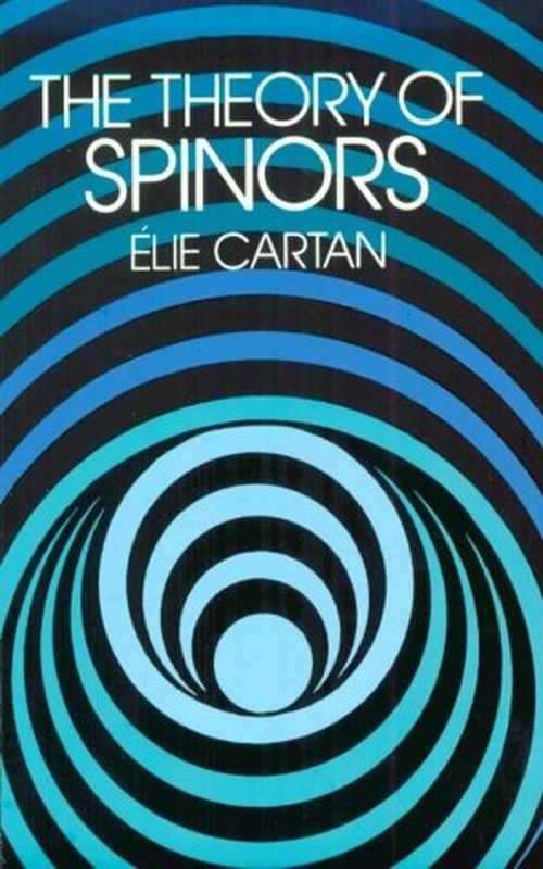 The Theory of Spinors（Elie Cartan）（Dover Publications 1981）
