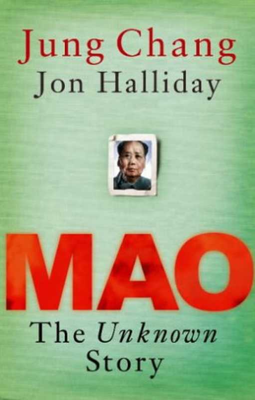 Mao - The Unknown Story (2005)（Jung Chang  Jon Halliday）（2005）