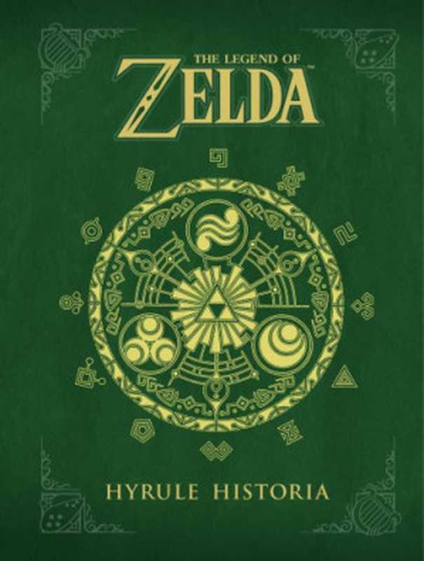 The Legend of Zelda Hyrule Historia(Michael Gombos; Akira Himekawa)(Dark Horse Books 2013)