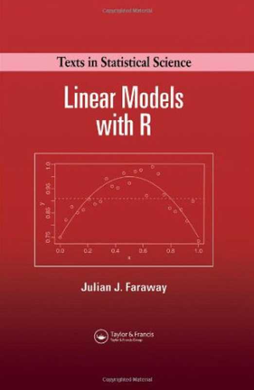Linear Models With R（Julian James Faraway）（Chapman & Hall CRC Press 2004）