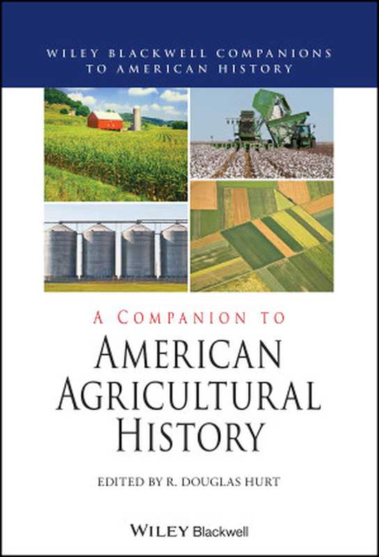A Companion to American Agricultural History（R. Douglas Hurt）（Wiley-Blackwell 2022）