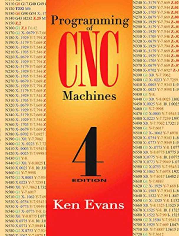 Programming of CNC Machines Fourth Edition(Ken Evans)(Industrial Press Inc 2016)
