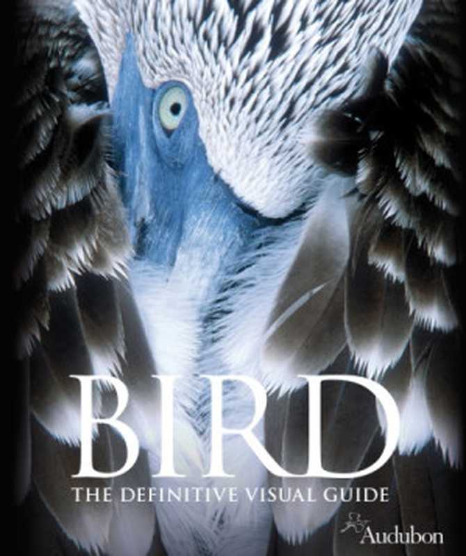 Bird  The Definitive Visual Guide（BirdLife International  Burnie  David  Hoare  Ben）（DK ADULT 2009）