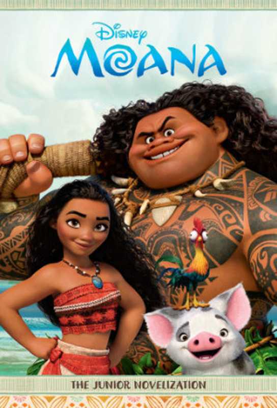 Moana Junior Novel(Disney Book Group)(Disney Electronic Content 2016)