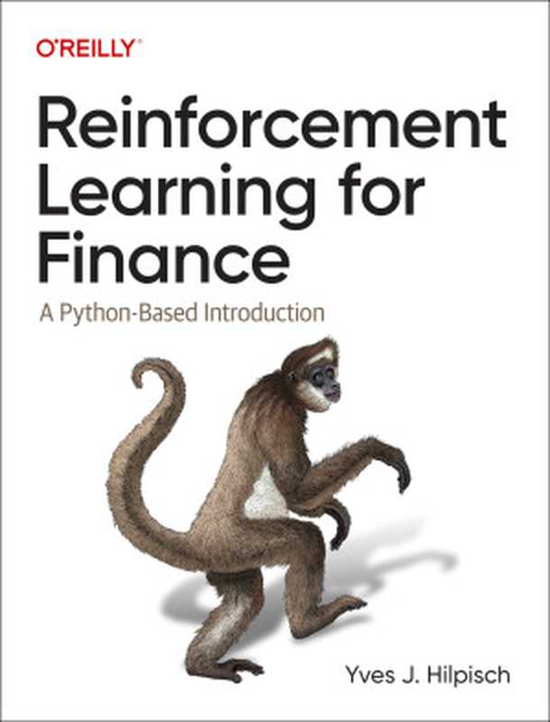 Reinforcement Learning for Finance  A Python-Based Introduction（Yves J. Hilpisch）（O