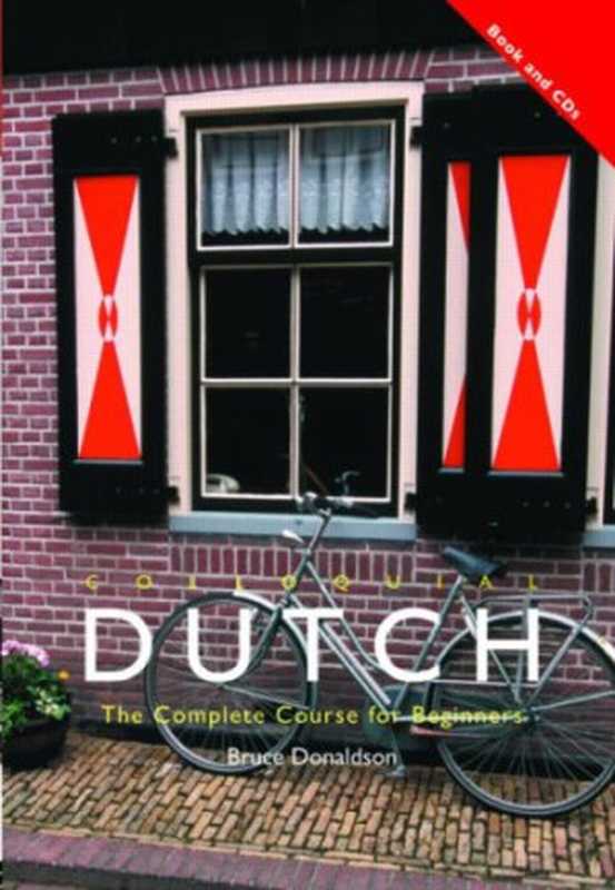 Colloquial Dutch  The Complete Course for Beginners（Bruce Donaldson）（Routledge 2007）