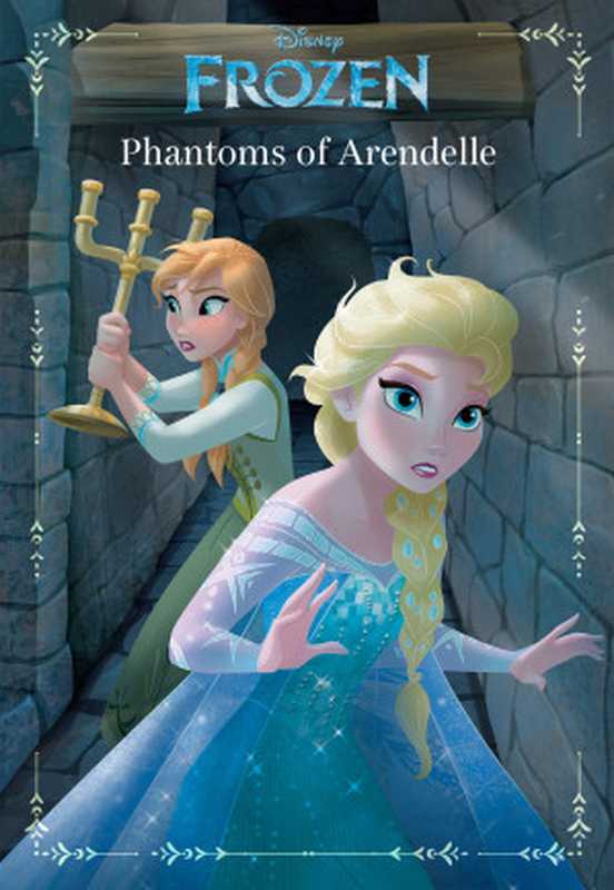 Frozen  Phantoms of Arendelle（Walker  Landry Quinn）（Disney Book Group 2014）