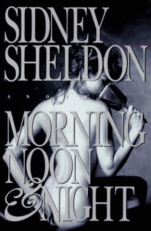 Morning  Noon & Night（Sidney Sheldon）（William Morrow 1995）