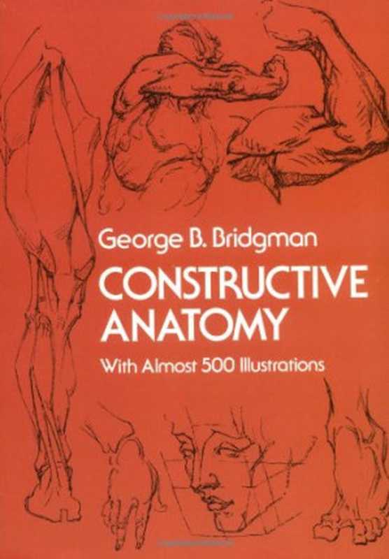 Constructive Anatomy (1920)（Bridgman  George B.）（Kessinger Publishing  LLC 2010）