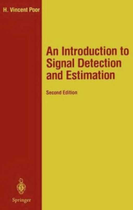 An Introduction to Signal Detection and Estimation(H. Vincent Poor)(Springer 1994)