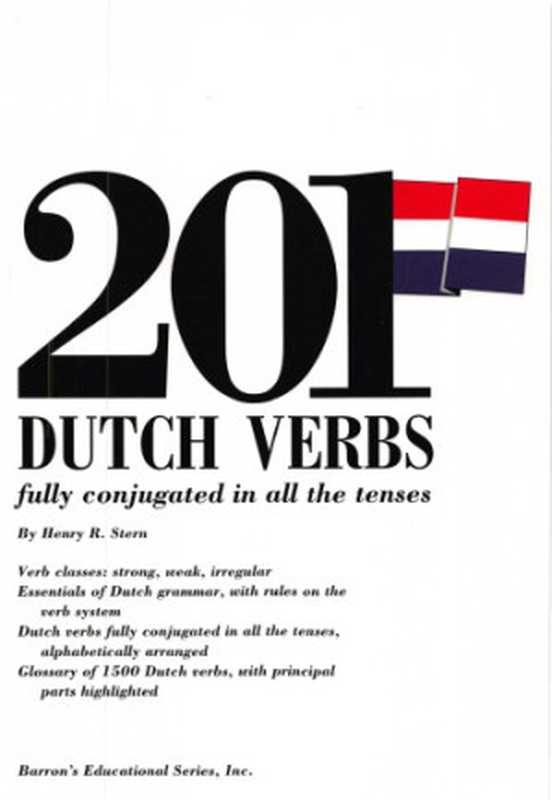 201 Dutch Verbs fully conjugated in all the tenses(Henry R Stern)(Barron’s Educational 1979)