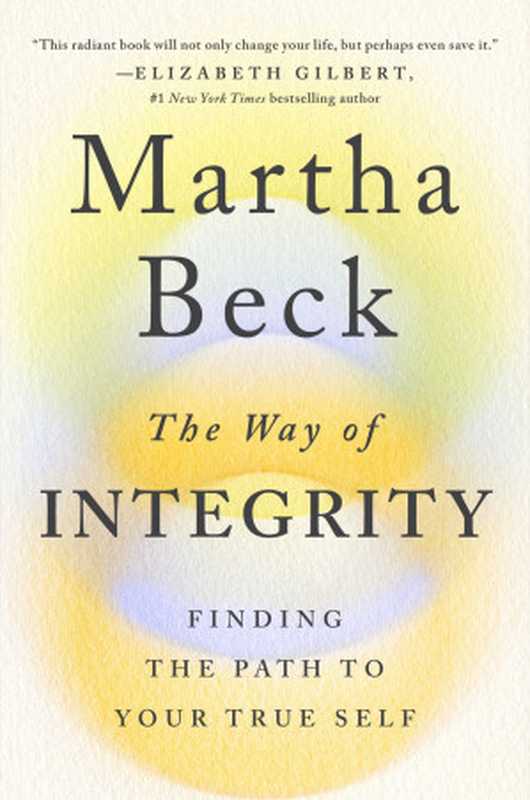 The Way of Integrity（Martha Beck）（Hachette UK 2021）