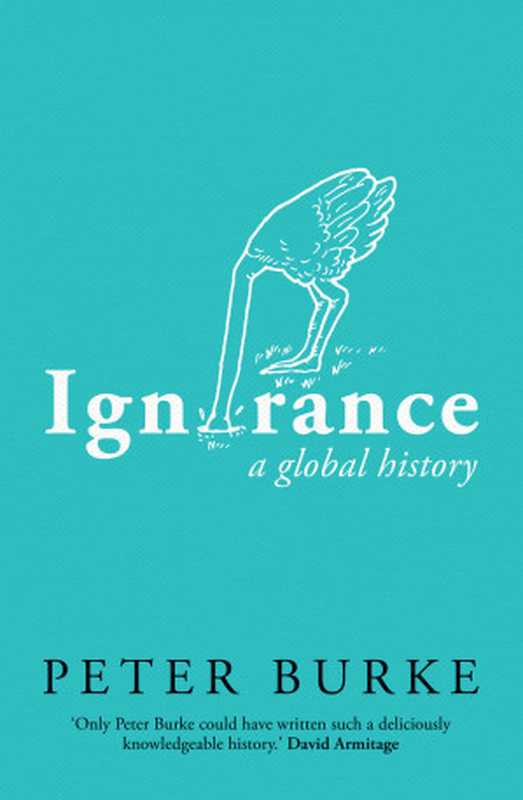 Ignorance  A Global History （Peter Burke）（Yale University Press 2023）