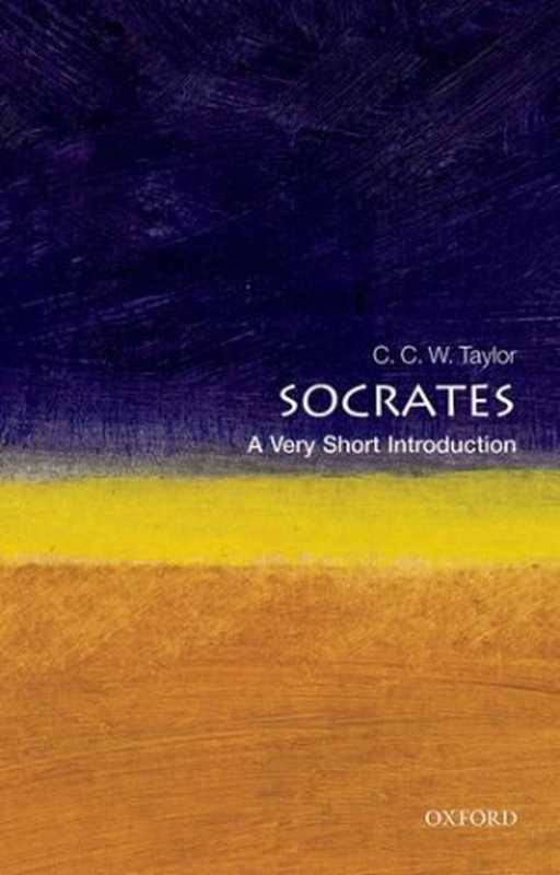 Socrates  A Very Short Introduction（Christopher Taylor）（Oxford University Press 2001）