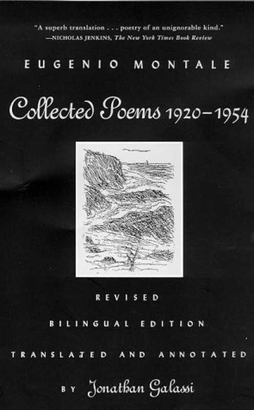 CollectedPoems1920-1954（MontaleEugeniotranslatedandannotatedbyJon...）（IndependelyPublished1999）