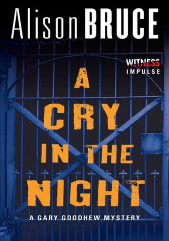 A Cry in the Night A Gary Goodhew Mystery(Bruce Alison)(William Morrow Paperbacks 2014)