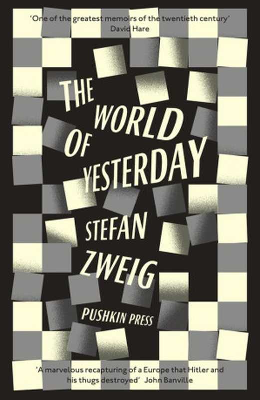 TheWorldofYesterday-MemoiresofaEuropean(2009)[=DieWeltvongestern(1942)]（StefanZweigAntheaBell(translation)）（PushkinPress(2008)1942）