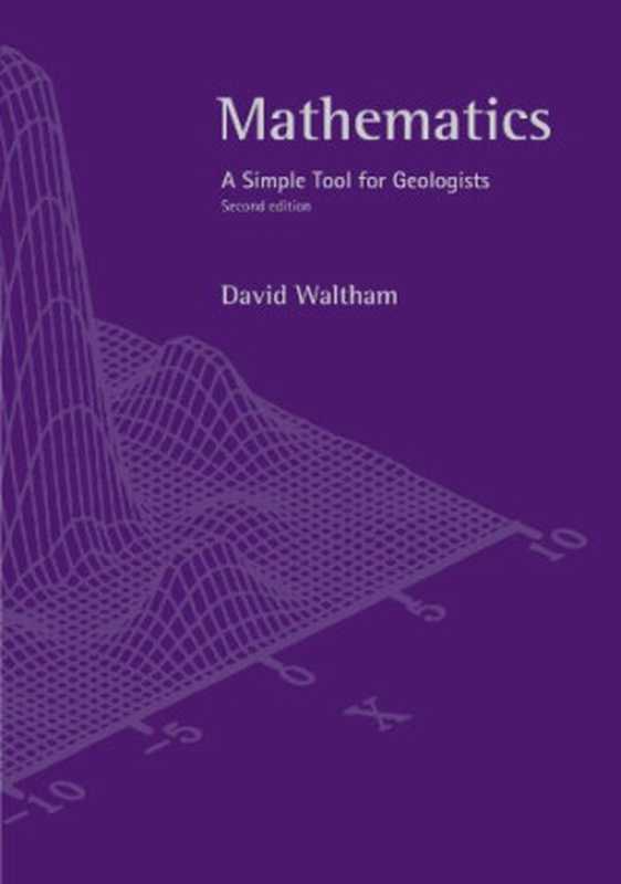 Mathematics  A Simple Tool for Geologists  Second Edition（David Waltham）（Wiley-Blackwell 2000）