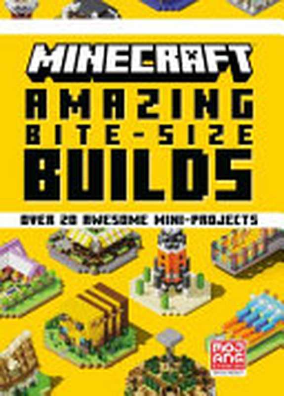 AmazingBite-SizeBuilds（MojangAbTheOfficialMinecraftTeam）（Minecraft2022）