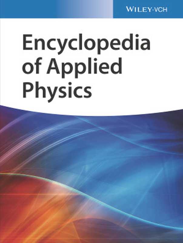 Encyclopediaofappliedphysics(GeorgeLTrigg;WileyInterScience(Onlineservice...)(Wiley2010)