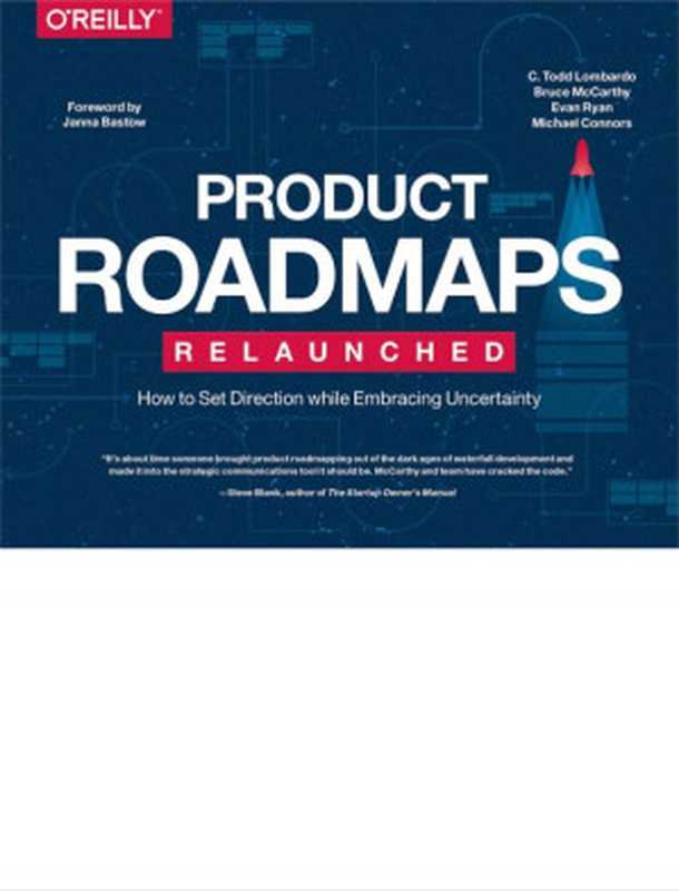 ProductRoadmapsRelaunchedHowtoSetDirectionWhileEmbracingUncertainty(C.ToddLombardo;BruceMcCarthy;EvanRyan;Micha...)(O’ReillyMedia2017)
