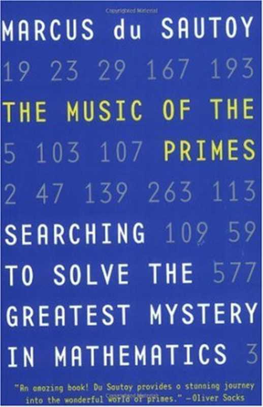 TheMusicofthePrimesSearchingtoSolvetheGreatestMysteryinMathematics（MarcusDuSautoy）（HarperPerennial2004）