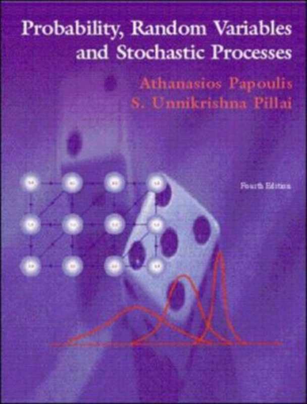 ProbabilityRandomVariablesandStochasticProcesses（AthanasiosPapoulis-UnnikrishnaPillai）（McGraw-HillEurope2002）