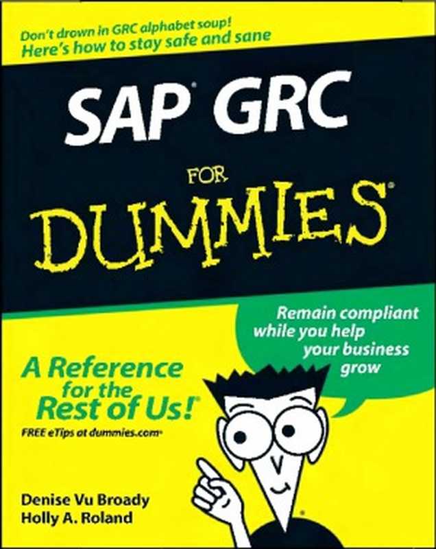 SAP GRC For Dummies(Denise Vu Broady Holly A. Roland)(Wiley 2008)