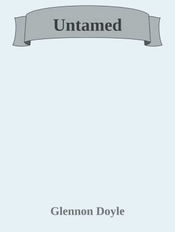 Untamed（GlennonDoyle）（RandomHousePublishingGroup2020）