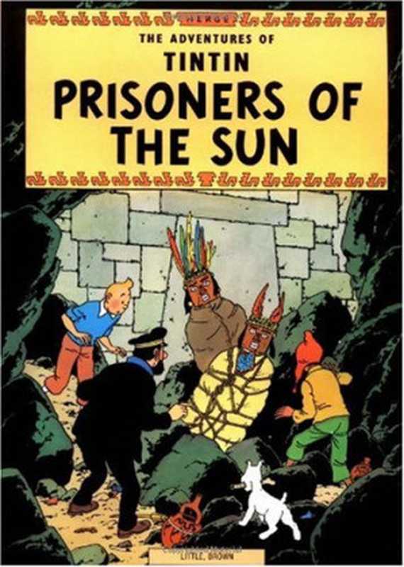 Prisoners of The Sun (The Adventures of Tintin 14)（Herge）（Little  Brown Books for Young Readers 1975）