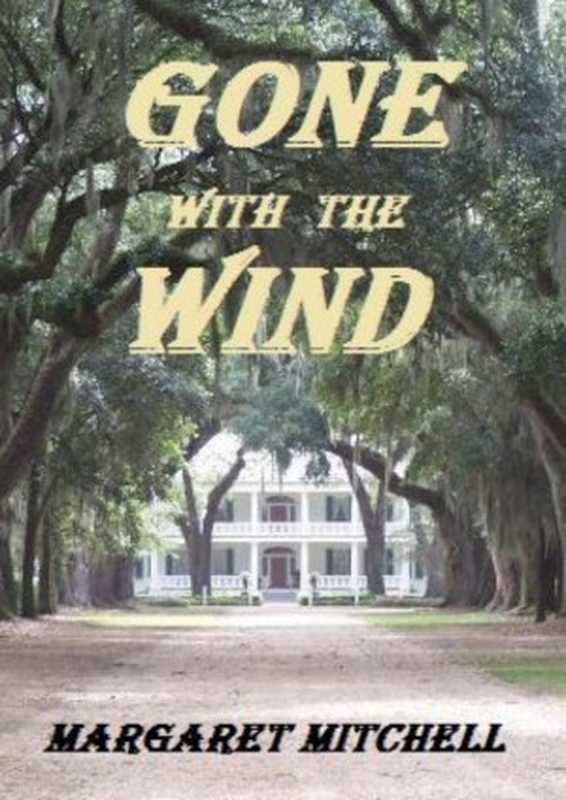 GonewiththeWind（MargaretMitchell）（DistributedProofreadersCanada1936）