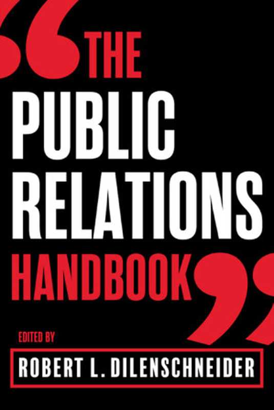 ThePublicRelationsHandbook2022Edition(RobertL.Dilenschneider)(BenBellaBooks2022)