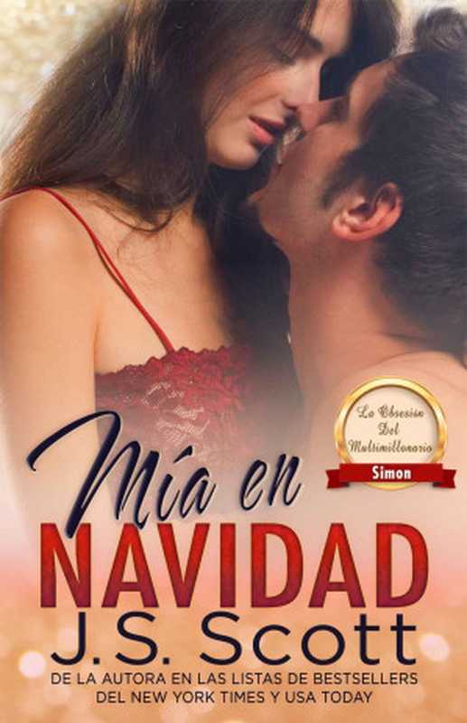 MíaenNavidadUnaNovelacortadeSimonyKaraLaObsesióndelMultimillonario(SpanishEdition)（J.S.Scott[ScottJ.S.]）（2018）