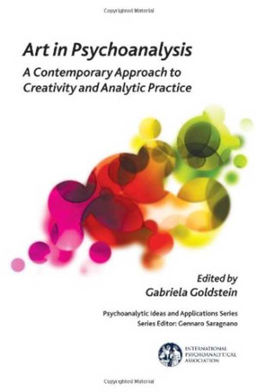 ArtinPsychoanalysisAContemporaryApproachtoCreativityandAnalyticPractice（GabrielaGoldstein）（KarnacBooks2013）