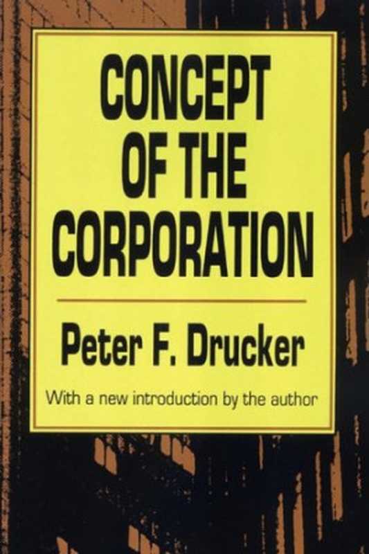 ConceptoftheCorporation（PeterDrucker）（TransactionPublishers1993）