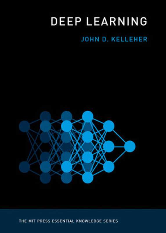 Deep Learning(John D. Kelleher)(MIT Press 2019)